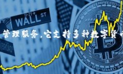Tokenim 是源自中国的一款数