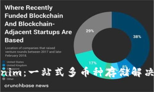 Tokenim：一站式多币种存储解决方案